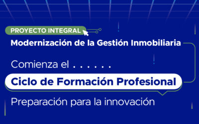 Iniciamos el Ciclo de Formación Profesional en el marco del Proyecto Integral de Modernización de la Gestión Inmobiliaria