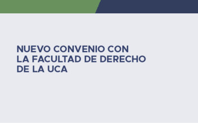 Nuevo convenio con la Facultad de Derecho de la UCA