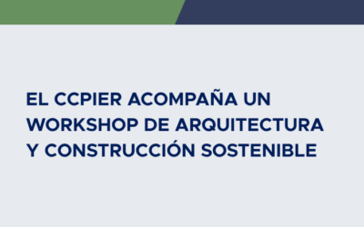 El CCPIER acompaña un workshop de arquitectura y construcción sostenible